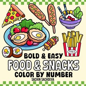 unbekannt - Food & Snacks Color by Number: Coloring Book for Kids and Adults, Bold and Easy, Big and Simple Designs for Fun and Relaxation (Bold & Easy Color by Number Coloring Book)