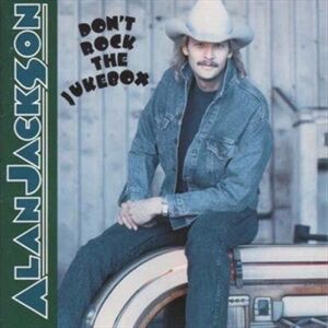 Alan Jackson Dont Rock The Jukebox - Gold Series CD