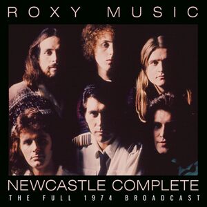 Roxy Music Newcastle Complete CD