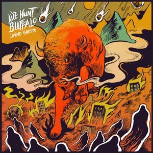 We Hunt Buffalo Living Ghosts CD