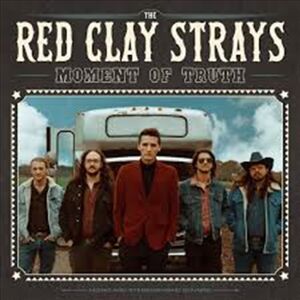 Red Clay Strays Moment Of Truth CD