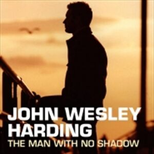 John Harding Wesley Man With No Shadow Vinyl