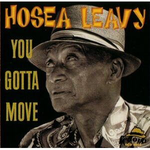 Hosea Leavy You Gotta Move CD