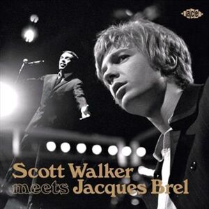 Scott: Walker Jacques Brel Jacques Brel Meets Scott Walker CD