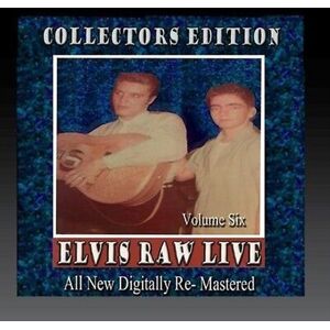 Elvis Presley Elvis Raw Live Volume 6 CD