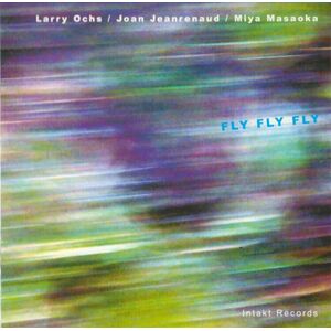 Larry Ochs Fly Fly Fly CD