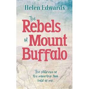 Rebels Of Mount Buffalo