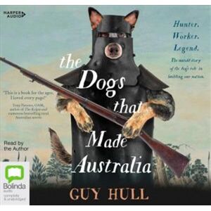 The Dogs That Made Australia