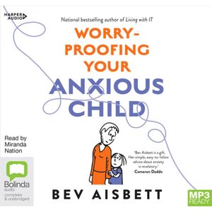 Worry Proofing Your Anxious Child