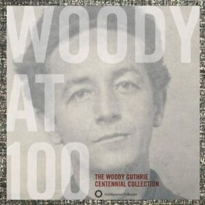 Import Woody at 100 - Woody Guthrie centennial collection