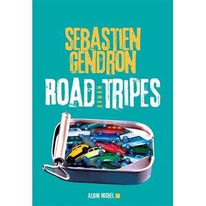 Albin Michel Road Tripes - Sébastien Gendron - broché