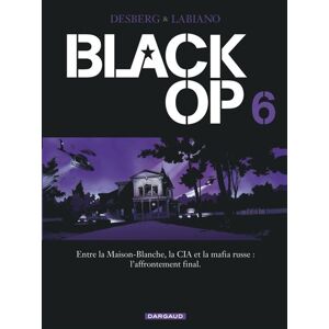 Dargaud Black Op - saison 1 - Tome 6 - Black Op - tome 6 - Stephen Desberg - cartonné