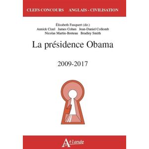 Atlande Eds La présidence de Barack Obama (2009-2017) - Elisabeth Fauquert - broché