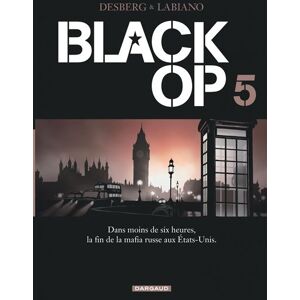 Dargaud Black Op - saison 1 - Tome 5 - Black Op - tome 5 - Stephen Desberg - cartonné