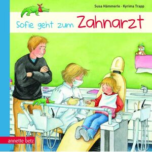 Annette Betz im Ueberreuter Verlag Sofie geht zum Zahnarzt