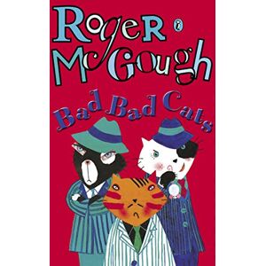 Roger McGough - Bad, Bad Cats