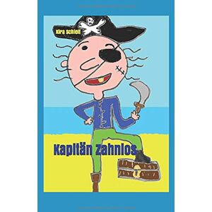 Kira Schleif - Kapitän Zahnlos