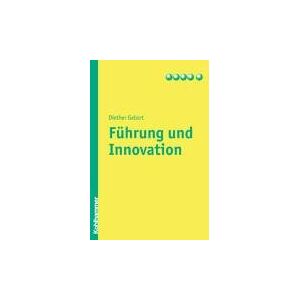 Diether Gebert - Führung und Innovation: Das Buch resümiert die von deutschen, europäischen und amerikanischen Fachzeitschriften gemachten Erfahrungen, in wieweit eine ... der Innovationen im Betrieb beitragen kann