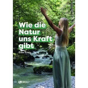 Wie die Natur uns Kraft gibt