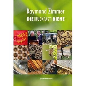 Raymond Zimmer - Die Buckfastbiene