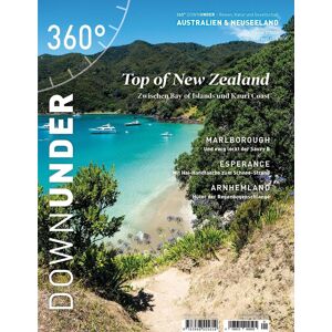 360° DownUnder - Ausgabe 1/2024: Top of New Zealand (360° DownUnder: Reisen, Natur und Gesellschaft)