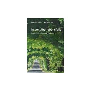 Gerhard Jenzer - In der Überlebensfalle: Erfahrungen einer ALS-Patientin