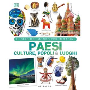 Paesi culture popoli & luoghi. Il giro del mondo per immagini. Ediz. a colori (Enciclopedia per ragazzi)
