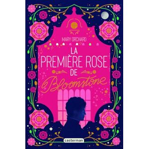 Mary Orchard - La premiere rose de bloomstone