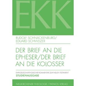 Rudolf Schnackenburg - Der Brief an die Epheser / Der Brief an die Kolosser - EKK X / XII - Studienausgabe