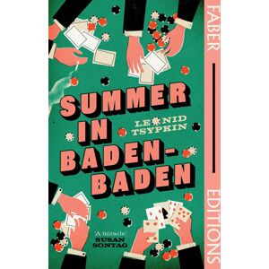 Summer in Baden-Baden (Faber Editions): & 039;A miracle& 039; - Susan Sontag