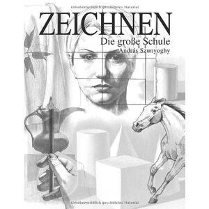 Andras Szunyoghy - Zeichnen: Die große Schule