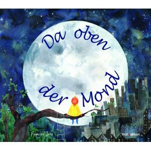 Da oben der Mond
