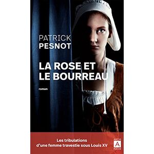 Patrick Pesnot - La rose et le bourreau