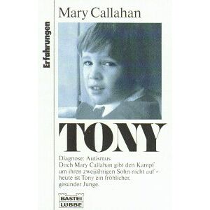 Mary Callahan - Tony. ( Erfahrungen / Lebenshilfe).