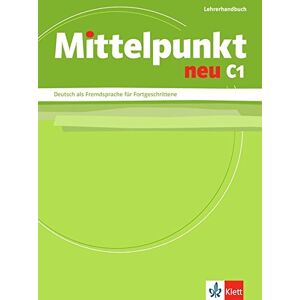 Klett - Mittelpunkt neu C1: Lehrerhandbuch