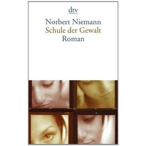 Norbert Niemann - Schule der Gewalt: Roman