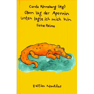 Carola Rönneburg - Oben lag der Apennin, unten legte ich mich hin
