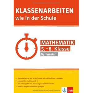 Claus Arndt - Klassenarbeiten wie in der Schule Mathematik