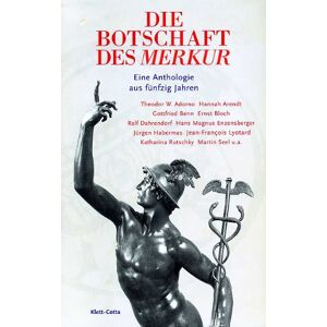 Bohrer, Karl H. - Die Botschaft des MERKUR. Eine Anthologie aus fünfzig Jahren der Zeitschrift