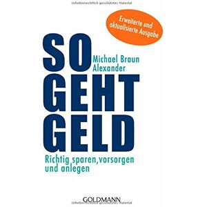 Braun So geht Geld: Richtig sparen, vorsorgen und anlegen