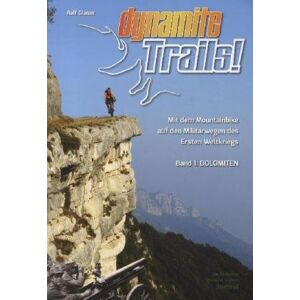 Ralf Glaser - Dynamite Trails 01 Dolomiten