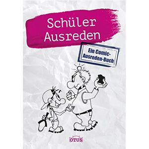 Schüler Ausreden: Ein Comic-Ausreden-Buch