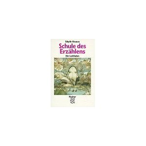 Sibylle Knauss - Schule des Erzählens: Ein Handbuch