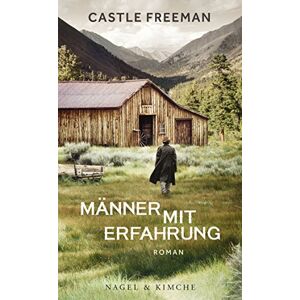 Castle Freeman - Männer mit Erfahrung: Roman