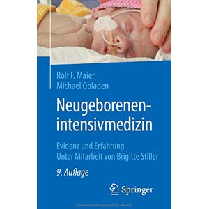 Maier, Rolf F. - Neugeborenenintensivmedizin: Evidenz und Erfahrung