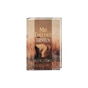 Beate Scheffbuch - Mit Freuden ernten. Erfahrungen in Lebenskrisen