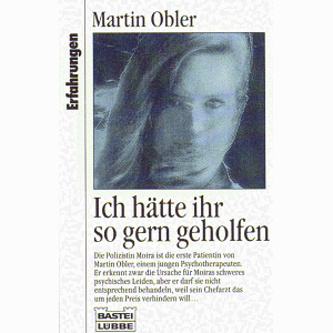 Martin Obler - Ich hätte ihr so gern geholfen. ( Erfahrungen).