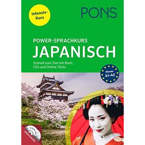 PONS Power-Sprachkurs Japanisch in 4 Wochen: Schnell zum Ziel mit Buch, CDs und Online-Tests