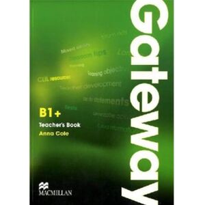 Anna Cole - Macmillan Gateway B1+: Teacher& 039;s Book + Test Audio-CD