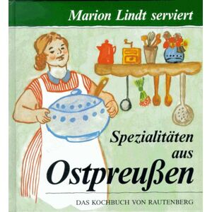 Marion Lindt - Marion Lindt serviert ostpreussische Spezialitäten. Gewürzt mit Anekdoten